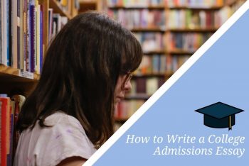 How to write a great college admissions essay