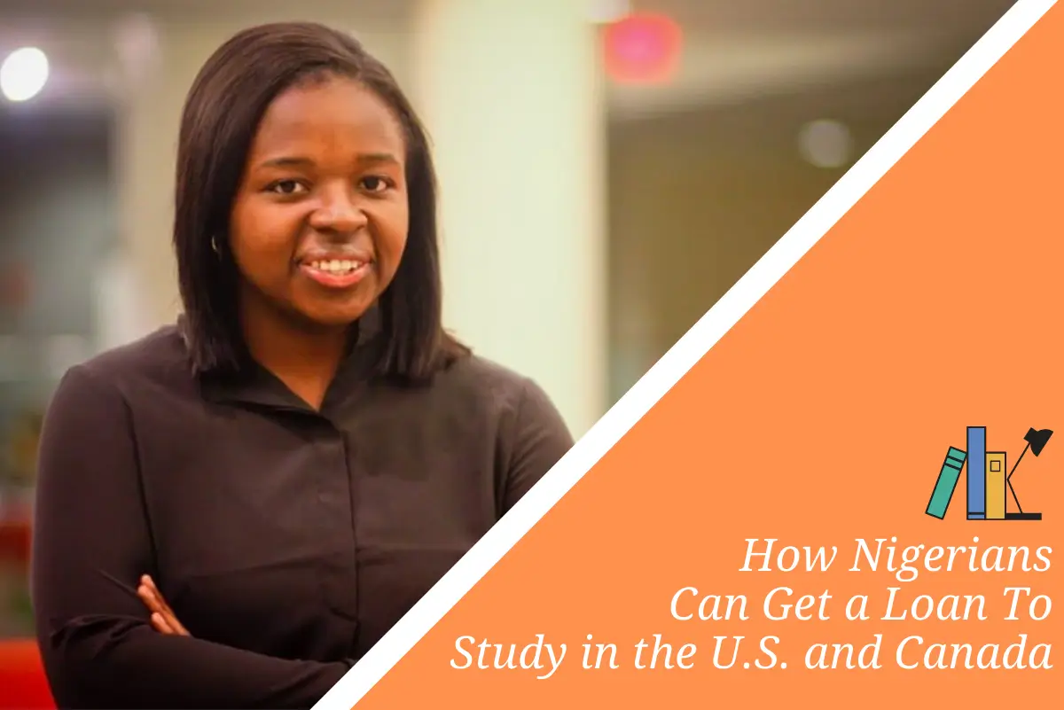 How Nigerians Can Get a Loan to Study in the U.S. & Canada